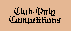 Club-only Competitions